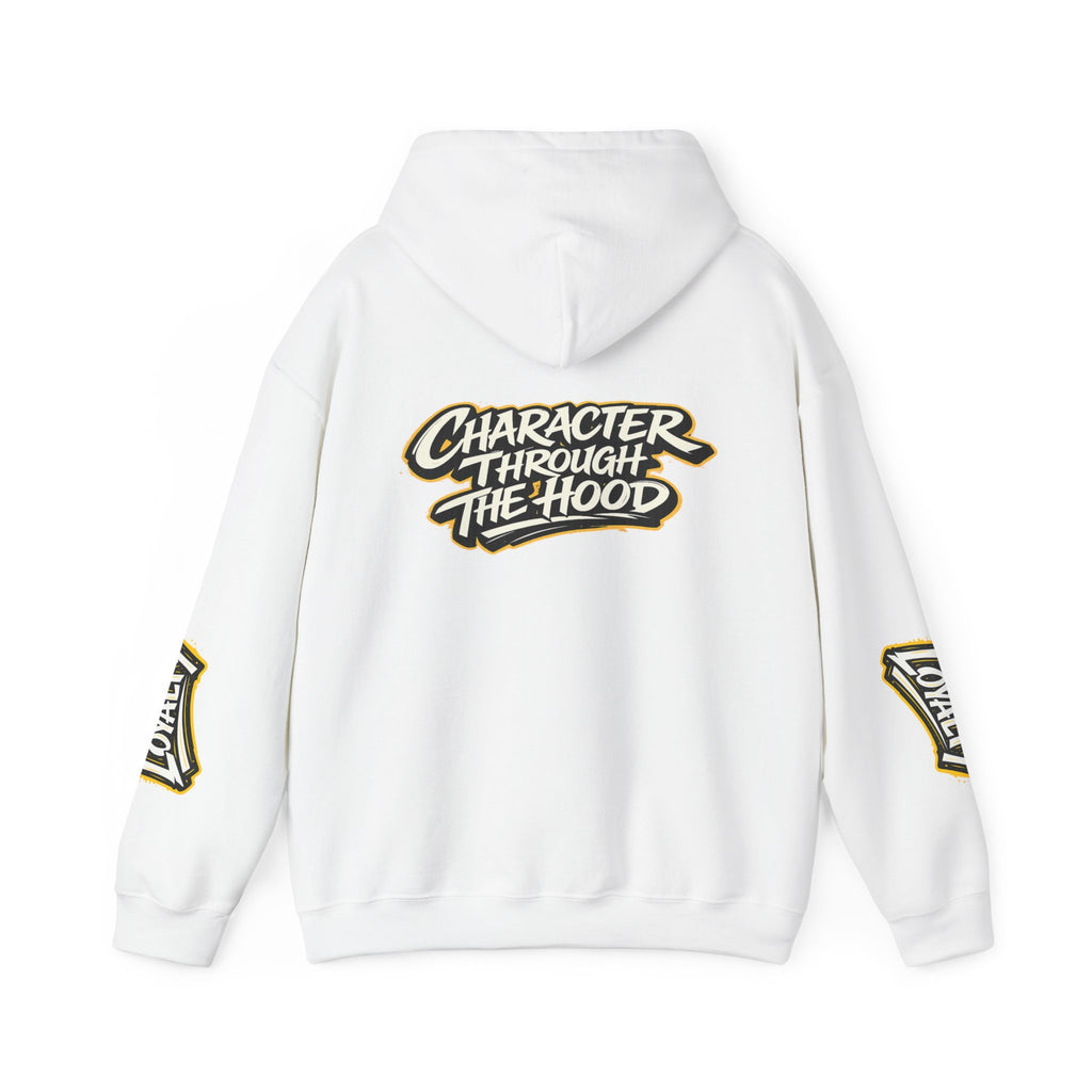 Loyalty Hoodie - "Character Through The Hood